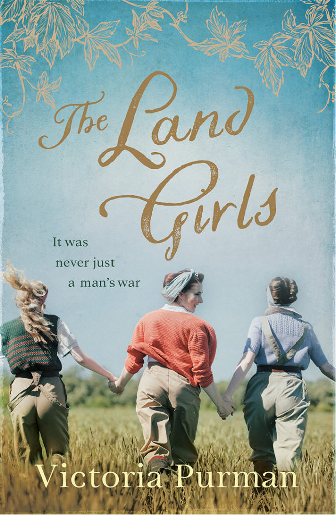 The Land Girls by Victoria Purman. 