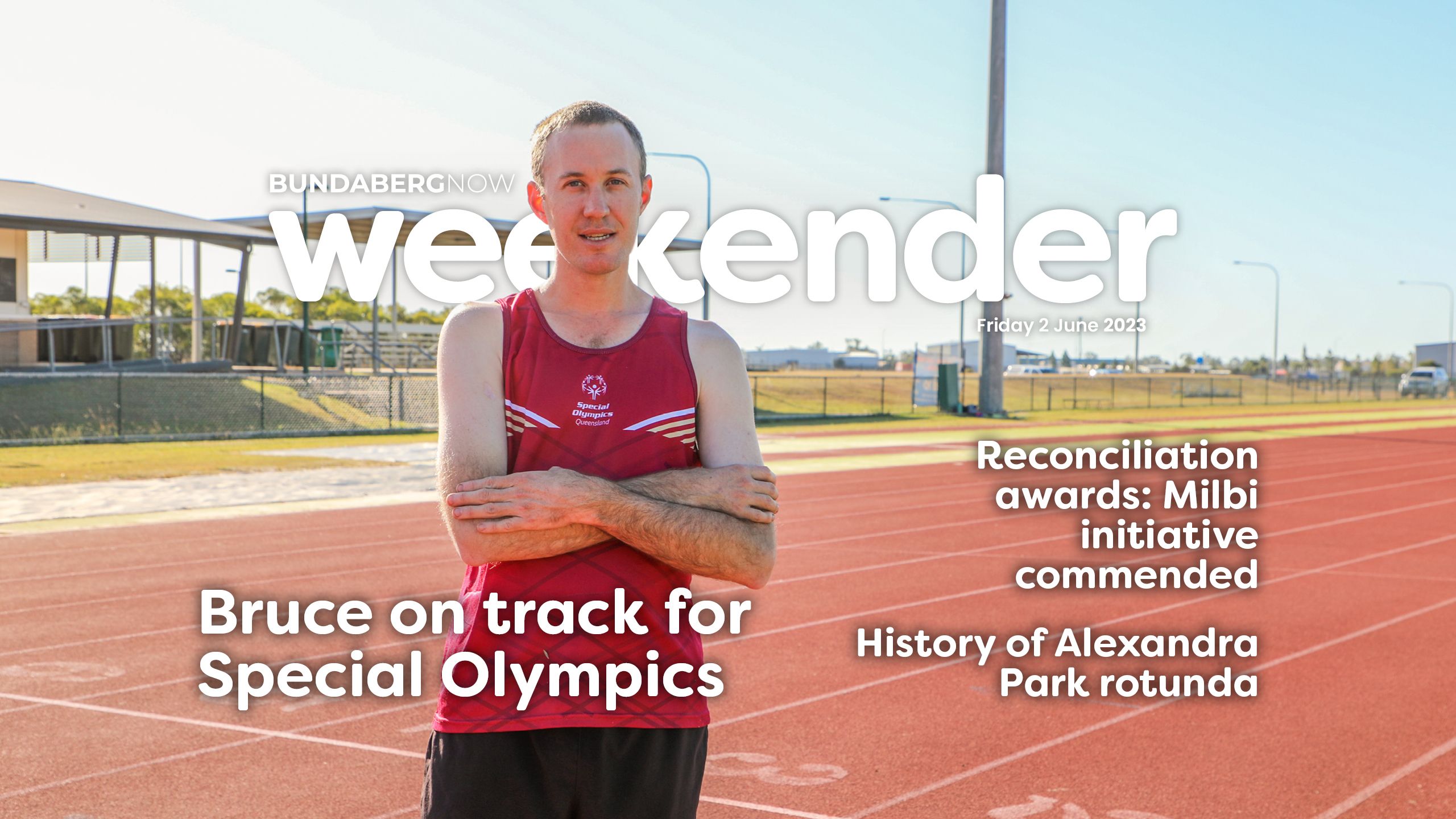 Weekender: Bruce on track for Special Olympics